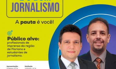 Comunicação de Floriano promoverá workshop “Imprensa e o Bom Jornalismo”