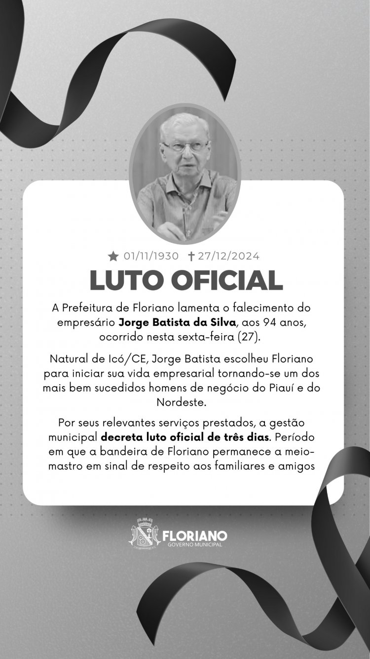 Prefeitura de Floriano decreta luto oficial em homenagem a Jorge Batista da Silva