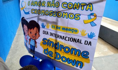 Secretaria de Educação de Floriano realiza ação em alusão ao ‘Dia Internacional da Síndrome de Down’