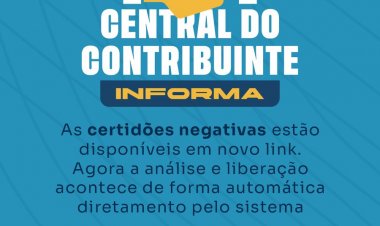 Central do Contribuinte inova na emissão de certidão negativa com novo sistema automatizado