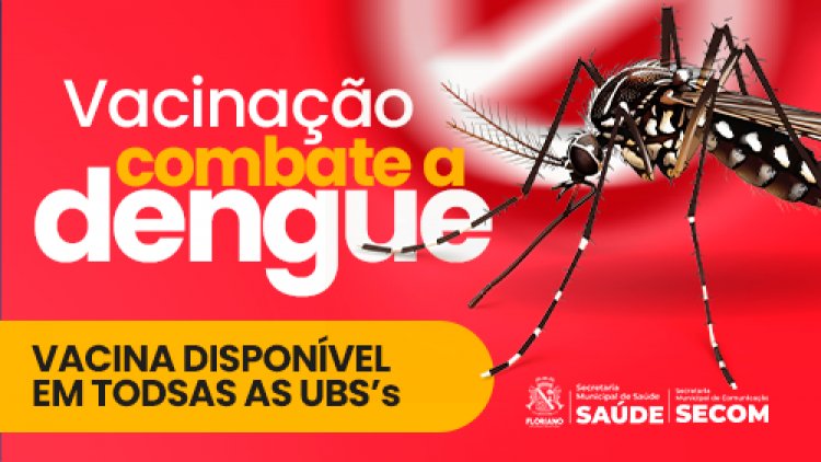 Prefeitura de Floriano inicia vacinação contra a dengue dia 24 para crianças e adolescentes