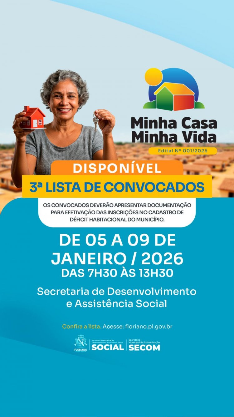Prefeitura de Floriano divulga 3ª lista de convocados do Programa Minha Casa, Minha Vida