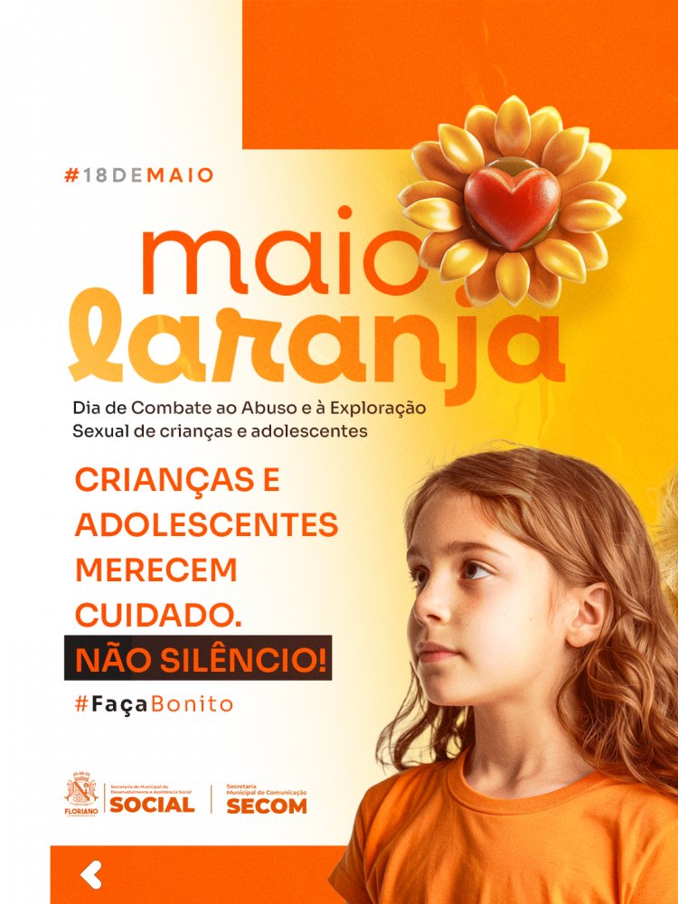 Assistência Social de Floriano realiza ato ‘Faça Bonito’ em alusão ao Maio Laranja