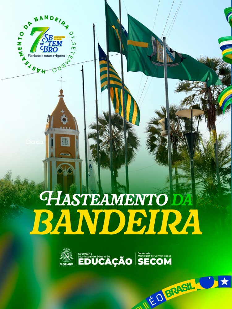 Abertura da Semana da Pátria reúne autoridades, escolas e entidades em ato cívico em Floriano
