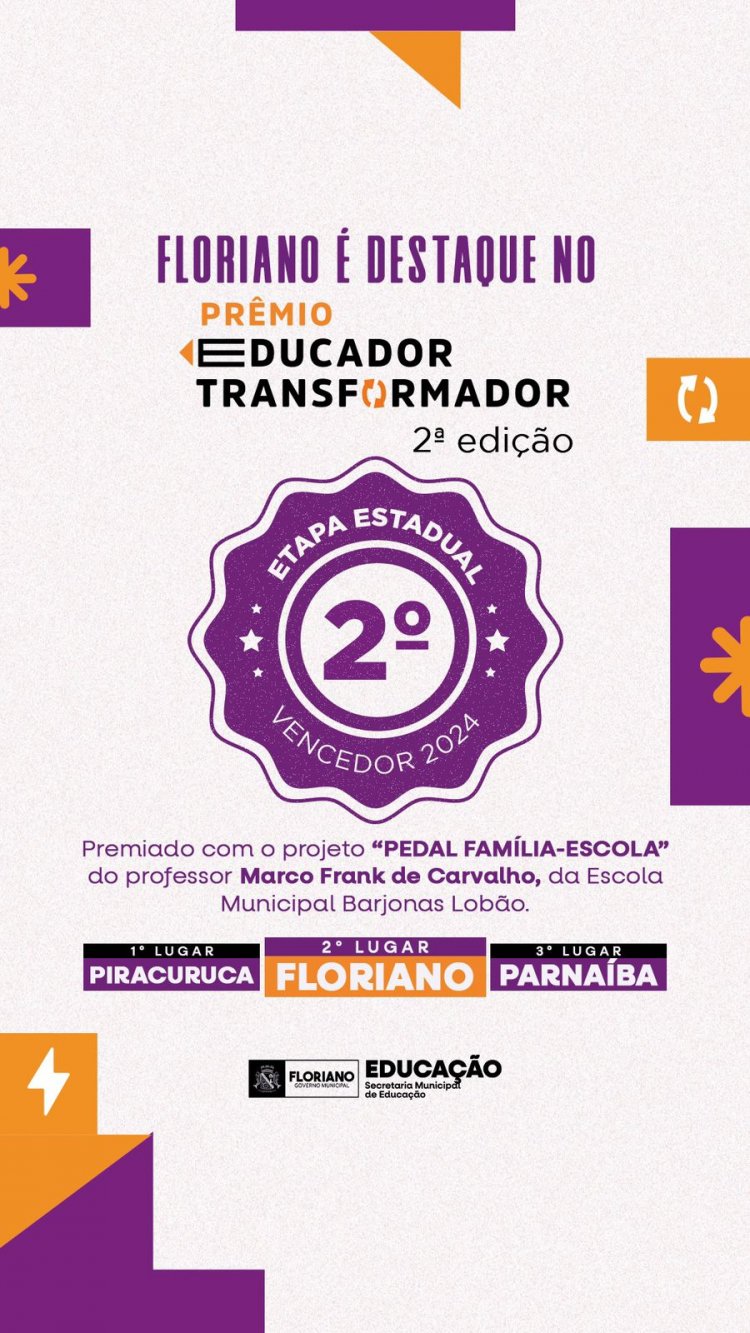 Floriano é destaque no prêmio Educador Transformador criado por um professor municipal