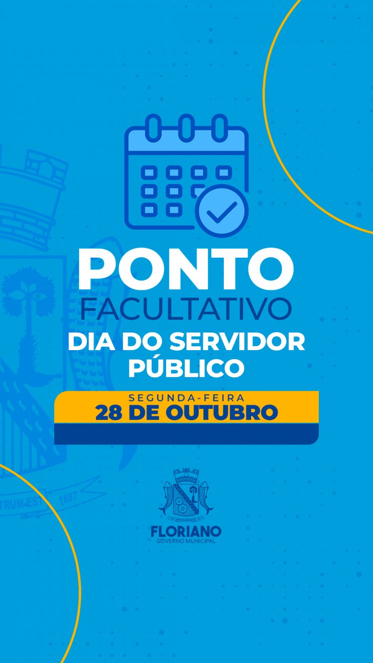 Prefeitura de Floriano decreta ponto facultativo no Dia do Servidor Público (28)