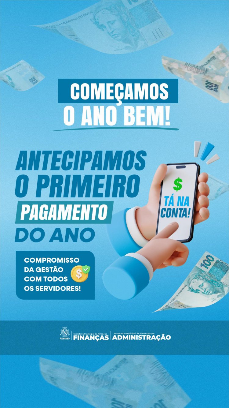 Prefeitura de Floriano começa o ano valorizando o servidor com a antecipação do salário