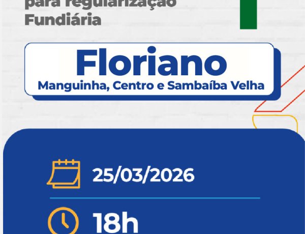 Audiência pública do programa ‘Casa legal’ será nesta quarta-feira (25) em parceria com a Prefeitura de Floriano